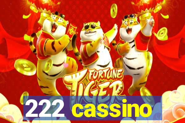 222 cassino